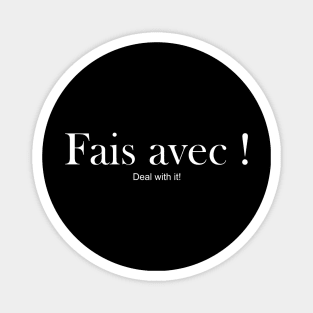 Fais avec - Deal with it Magnet